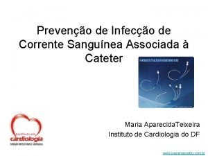 Preveno de Infeco de Corrente Sangunea Associada Cateter