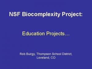 NSF Biocomplexity Project Education Projects Rob Buirgy Thompson