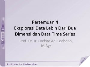 Pertemuan 4 Eksplorasi Data Lebih Dari Dua Dimensi