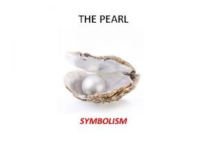 THE PEARL SYMBOLISM Have you ever tried to