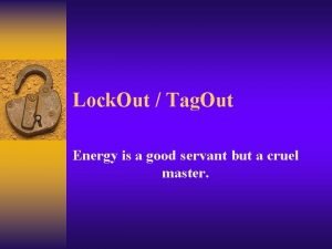 Lock Out Tag Out Energy is a good