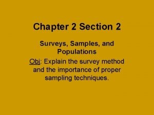 Chapter 2 Section 2 Surveys Samples and Populations