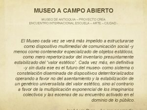 MUSEO A CAMPO ABIERTO MUSEO DE ANTIOQUIA PROYECTO