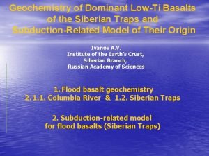 Geochemistry of Dominant LowTi Basalts of the Siberian