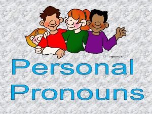 Personal pronouns singular