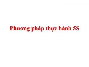 Phng php thc hnh 5 S THC HNH
