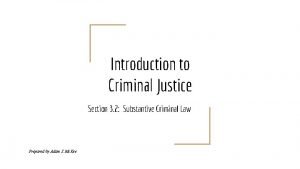 Introduction to Criminal Justice Section 3 2 Substantive