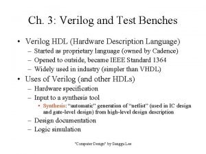Ch 3 Verilog and Test Benches Verilog HDL