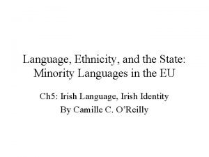 Language Ethnicity and the State Minority Languages in