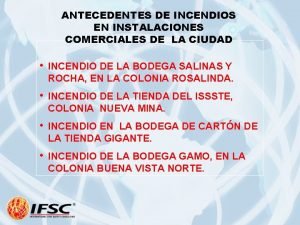 ANTECEDENTES DE INCENDIOS EN INSTALACIONES COMERCIALES DE LA