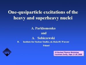 Onequsiparticle excitations of the heavy and superheavy nuclei