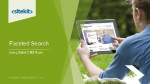 Faceted Search Using Sitekit CMS Posts What well