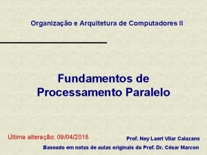 Organizao e Arquitetura de Computadores II Fundamentos de