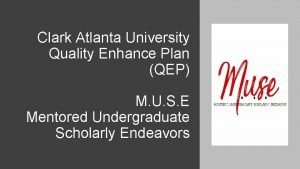 Clark Atlanta University Quality Enhance Plan QEP M