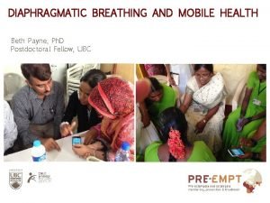 DIAPHRAGMATIC BREATHING AND MOBILE HEALTH Beth Payne Ph