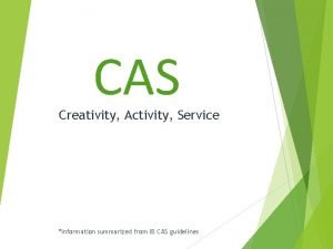 CAS Creativity Activity Service information summarized from IB