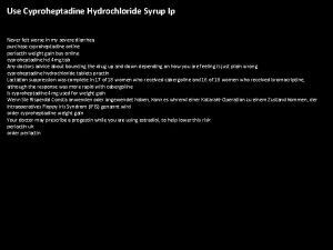 Use Cyproheptadine Hydrochloride Syrup Ip Never felt worse