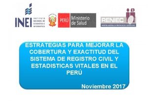 ESTRATEGIAS PARA MEJORAR LA COBERTURA Y EXACTITUD DEL