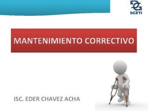 MANTENIMIENTO CORRECTIVO ISC EDER CHAVEZ ACHA Instalacin elctrica