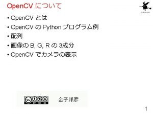 Open CV Python import cv 2 import numpy