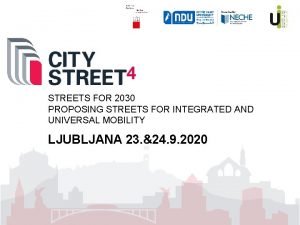 STREETS FOR 2030 PROPOSING STREETS FOR INTEGRATED AND