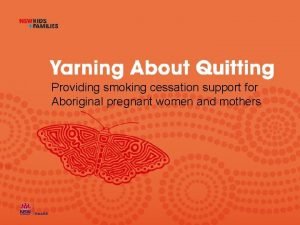 Providing smoking cessation support for Aboriginal pregnant women