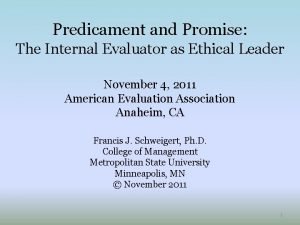 Predicament and Promise The Internal Evaluator as Ethical