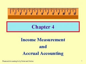 Chapter 4 Income Measurement and Accrual Accounting Financial