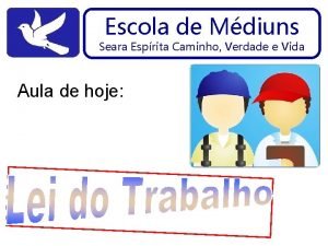 Escola de Mdiuns Seara Esprita Caminho Verdade e