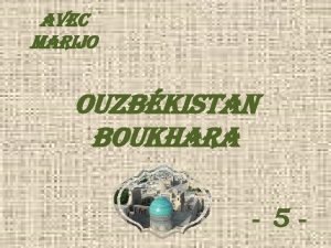 ave C Marijo ouzbkistan boukhara 5 On retrouve