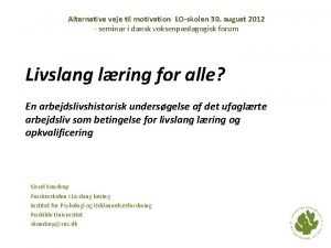 Alternative veje til motivation LOskolen 30 august 2012