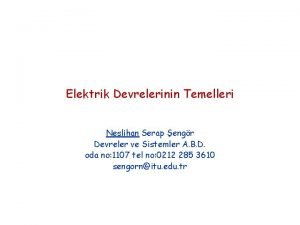 Elektrik Devrelerinin Temelleri Neslihan Serap engr Devreler ve