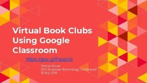 Virtual Book Clubs Using Google Classroom https goo