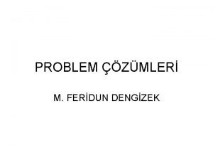 PROBLEM ZMLER M FERDUN DENGZEK PROBLEM 1 TERMAL