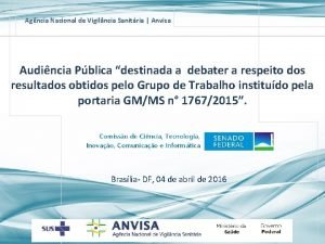 Agncia Nacional de Vigilncia Sanitria Anvisa Audincia Pblica