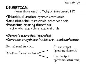 Davidoff 09 DIURETICS know those used to Tx