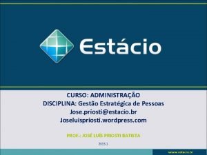 CURSO ADMINISTRAO DISCIPLINA Gesto Estratgica de Pessoas Jose