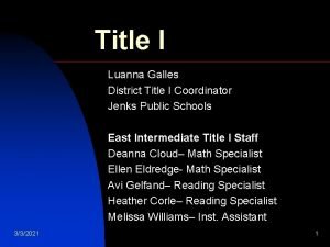 Title I Luanna Galles District Title I Coordinator