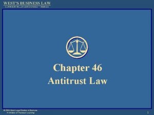 Chapter 46 Antitrust Law 2004 West Legal Studies