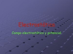 Campo electrico y potencial electrico