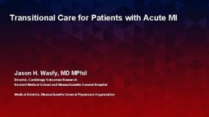 Transitional Care for Patients with Acute MI Jason