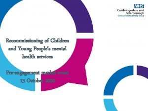 Recommissioning of Children and Young Peoples mental health