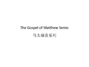 The Gospel of Matthew Series Matthew 5 13