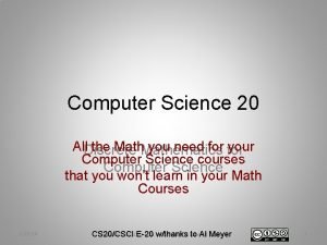 Computer Science 20 All Discrete the Mathematics you