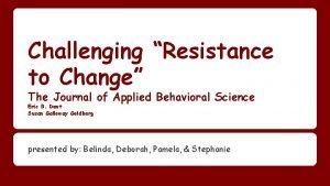 Challenging resistance to change