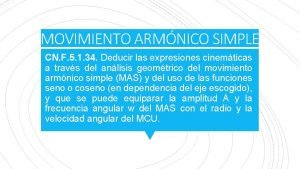 MOVIMIENTO ARMNICO SIMPLE CN F 5 1 34