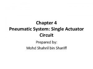 Single acting cylinder pneumatic circuit