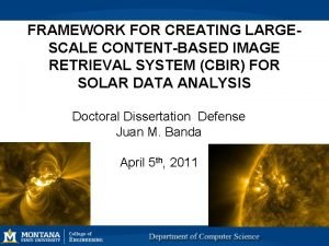 FRAMEWORK FOR CREATING LARGESCALE CONTENTBASED IMAGE RETRIEVAL SYSTEM