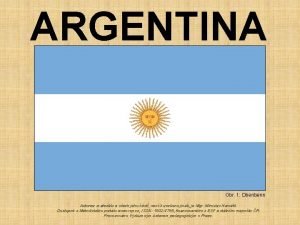 ARGENTINA Obr 1 Dbenbenn Autorem materilu a vech