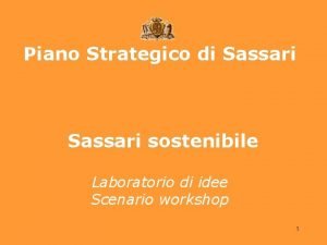 Piano Strategico di Sassari sostenibile Laboratorio di idee